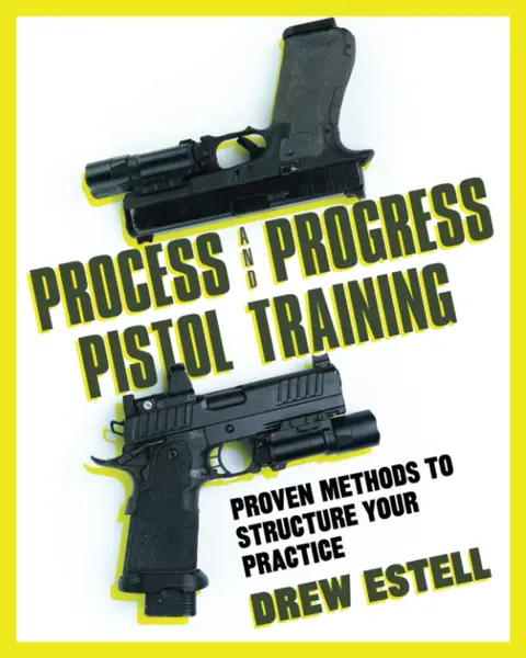 Cover of Process and Progress Pistol Training