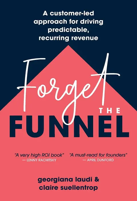 Cover of Forget the Funnel