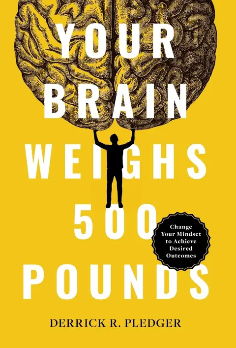 Cover of Your Brain Weighs 500 Pounds