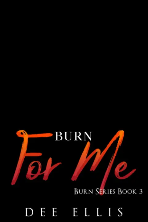 Cover of Burn for Me
