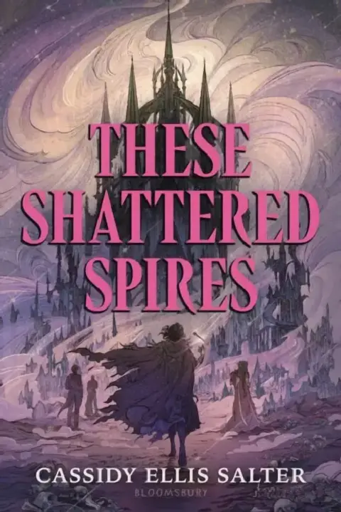 Cover of These Shattered Spires