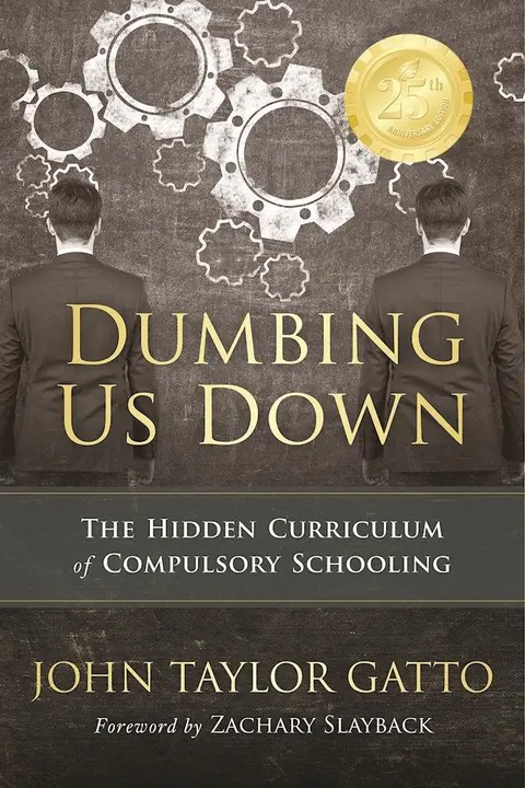 Cover of Dumbing Us Down - 25th Anniversary Edition