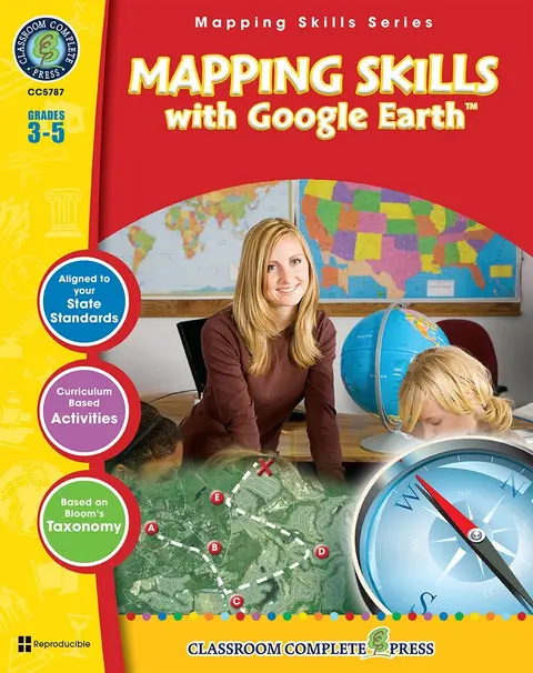 Cover of Mapping Skills with Google Earth Gr. 3-5 - Classroom Complete Press