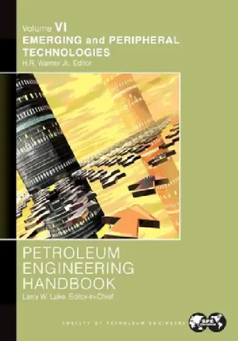 Cover of Petroleum Engineering Handbook Volume VI