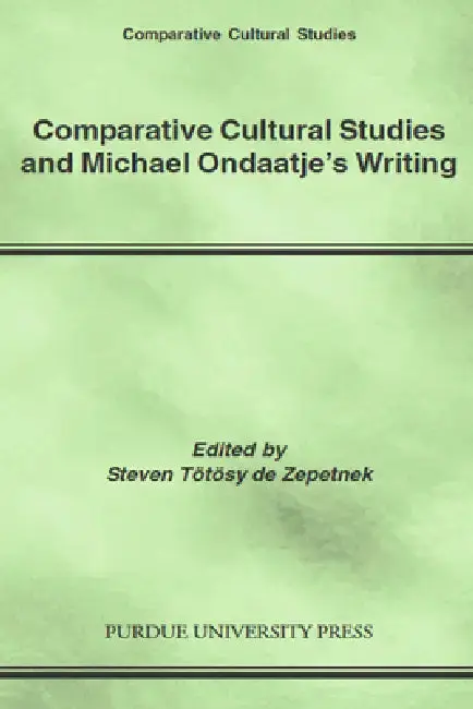 Cover of Comparative Cultural Studies and Michael Ondaatje's Writing