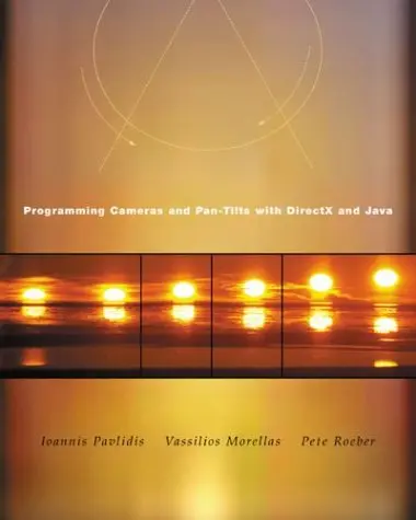 Cover of Programming Cameras and Pan Tilts with Directx and Java