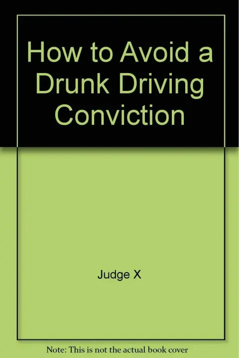 Cover of How to Avoid a Drunk Driving Conviction