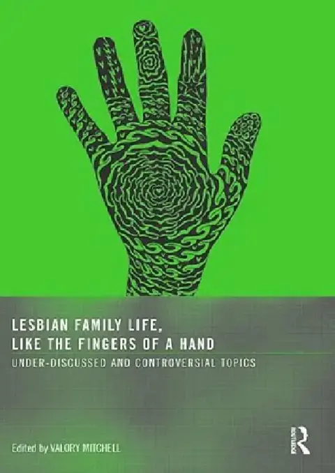 Cover of Lesbian Family Life, Like the Fingers of a Hand