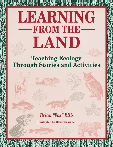 Cover of Learning from the Land: Teaching Ecology Through Stories and Activities