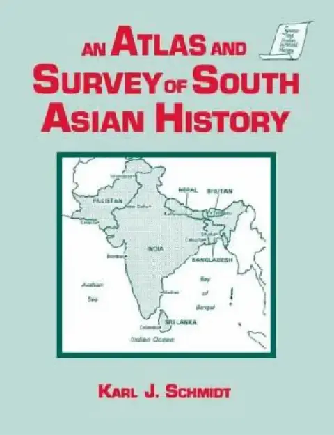 Cover of An Atlas and Survey of South Asian History