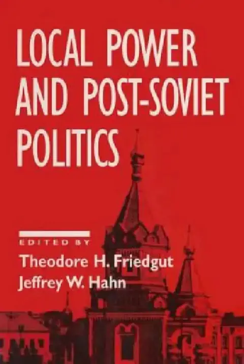 Cover of Local Power and Post-Soviet Politics