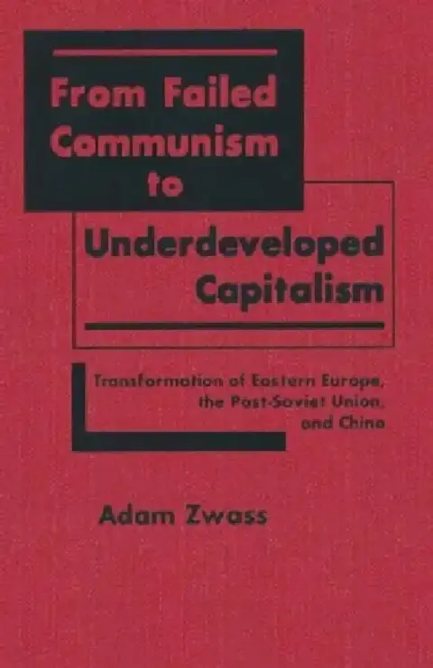 Cover of From Failed Communism to Underdeveloped Capitalism