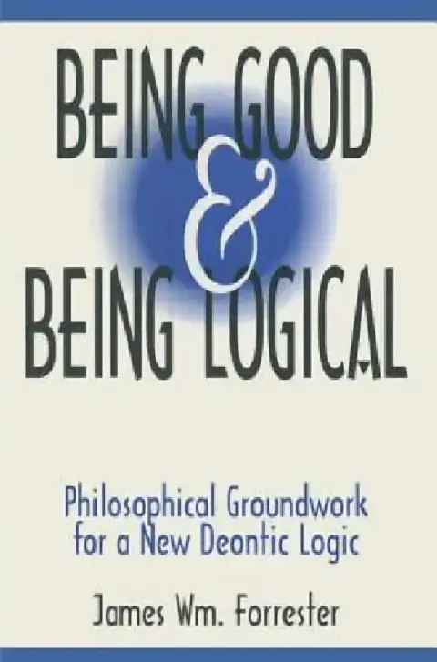 Cover of Being Good and Being Logical