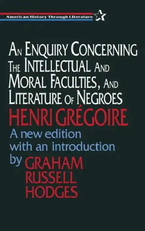 Cover of An Enquiry Concerning the Intellectual and Moral Faculties and Literature of Negroes