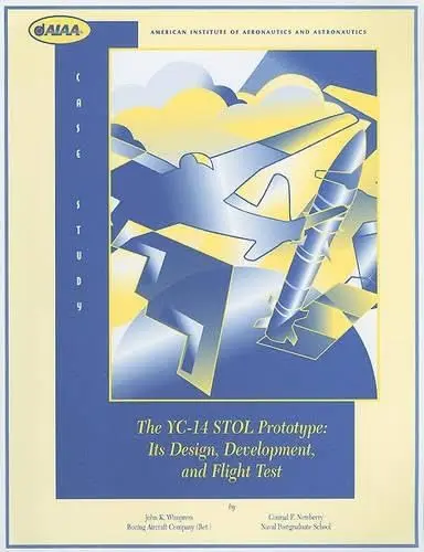 Cover of The YC-14 Stol Prototype