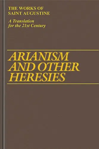 Cover of Arianism and Other Heresies