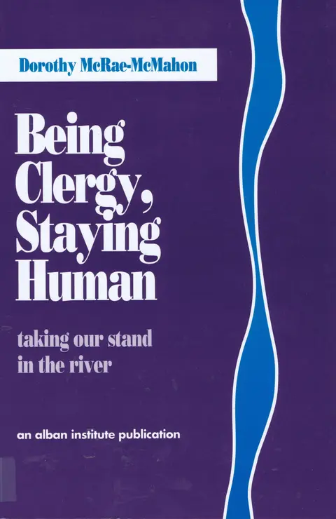 Cover of Being Clergy, Staying Human