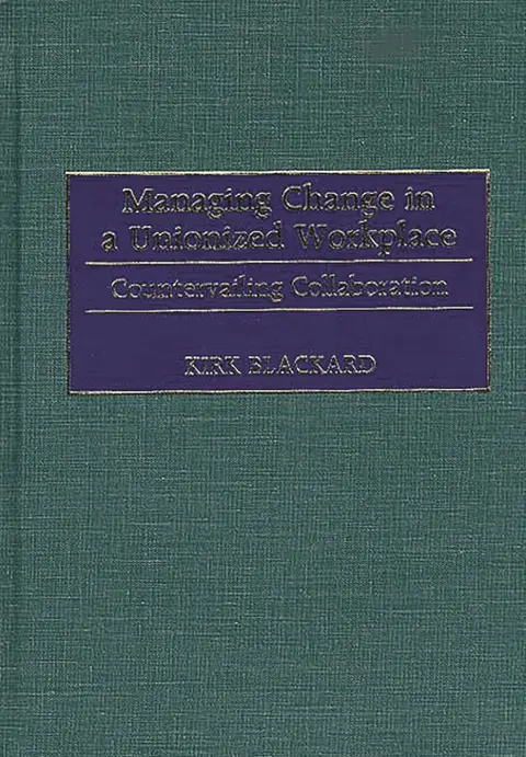 Cover of Managing Change in a Unionized Workplace