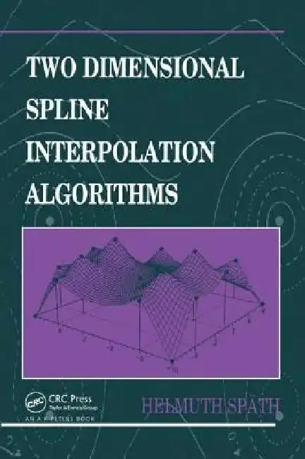 Cover of Two Dimensional Spline Interpolation Algorithms