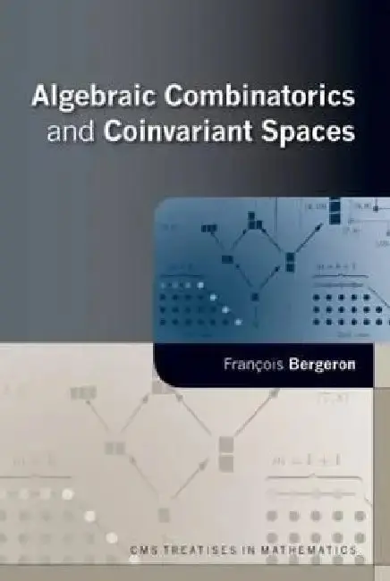 Cover of Algebraic Combinatorics and Coinvariant Spaces