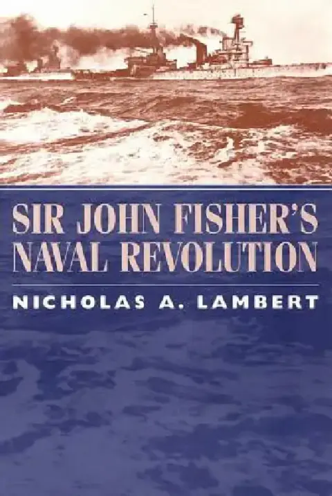 Cover of Sir John Fisher's Naval Revolution