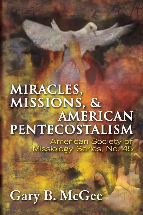 Cover of Miracles, Missions, and American Pentecostalism