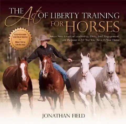 Cover of Art of Liberty Training for Horses