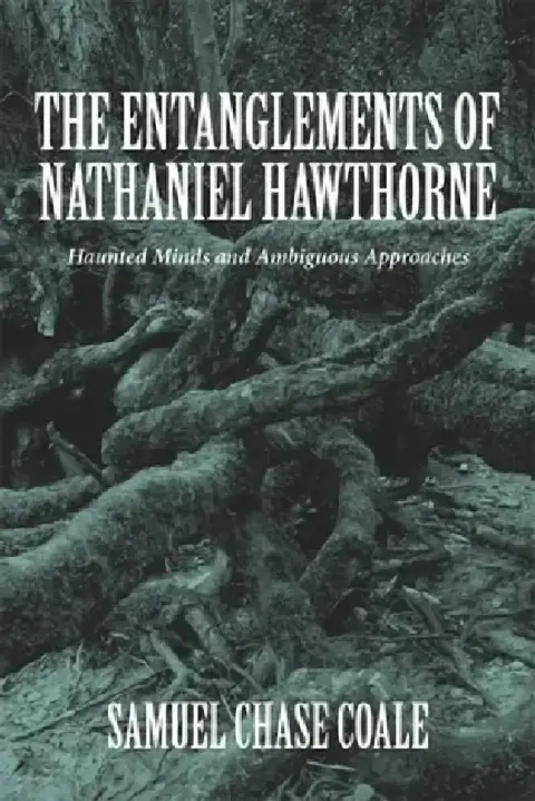 Cover of The Entanglements of Nathaniel Hawthorne