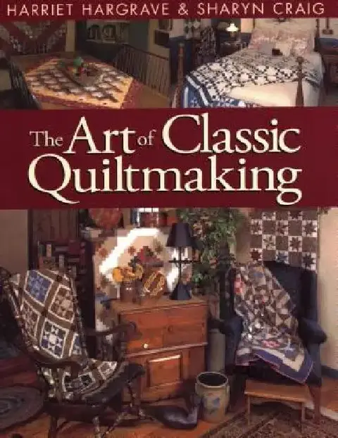 Cover of Art of Classic Quiltmaking
