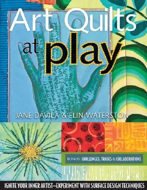 Cover of Art Quilts at Play - Print-On-Demand Edition