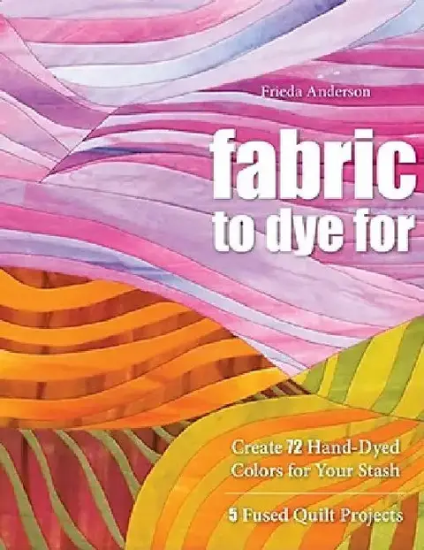 Cover of Fabric to Dye for