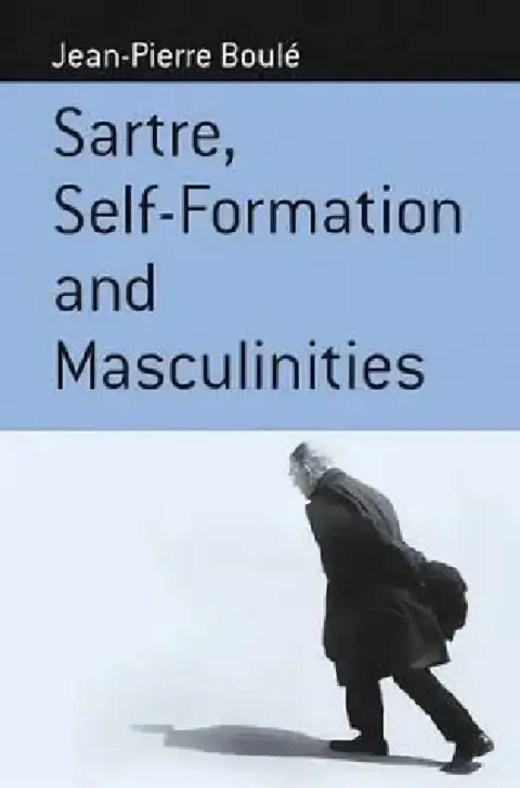 Cover of Sartre, Self-Formation and Masculinities