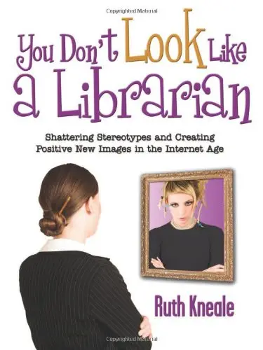 Cover of You Don't Look Like a Librarian