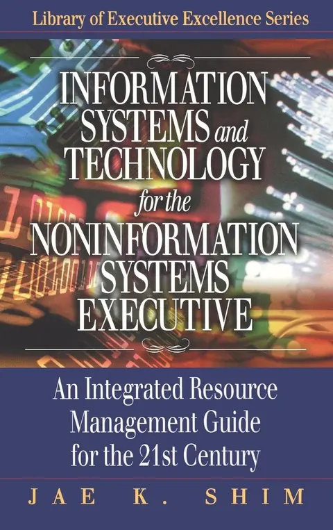 Cover of Information Systems and Technology for the Noninformation Systems Executive