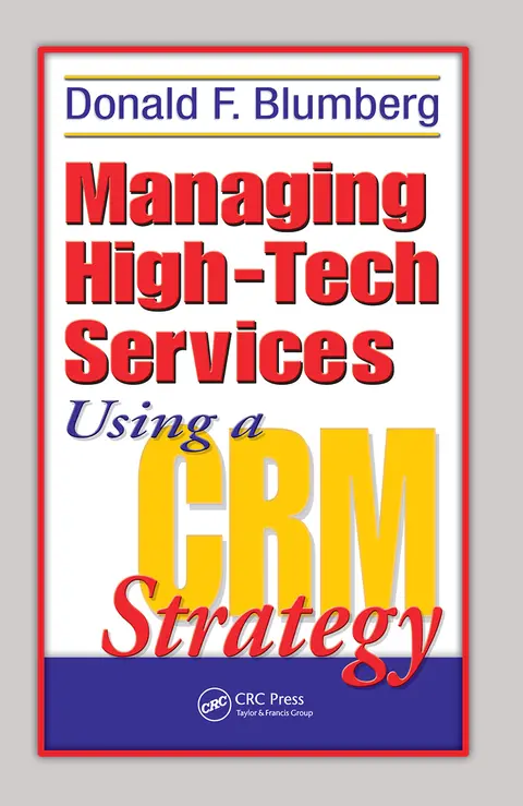 Cover of Managing High-Tech Services Using a Crm Strategy
