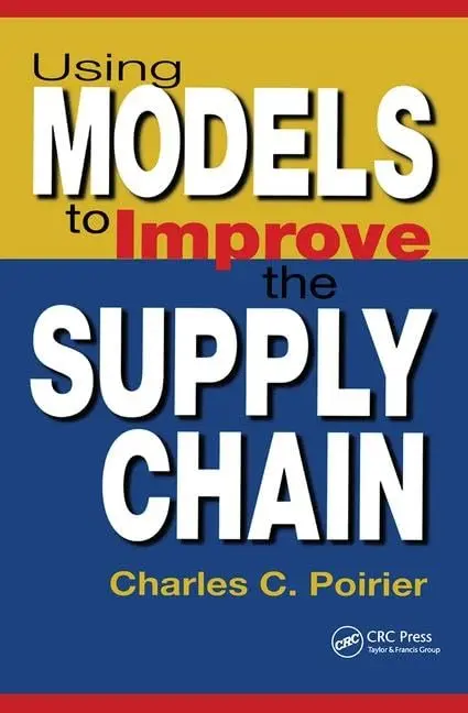 Cover of Using Models to Improve the Supply Chain