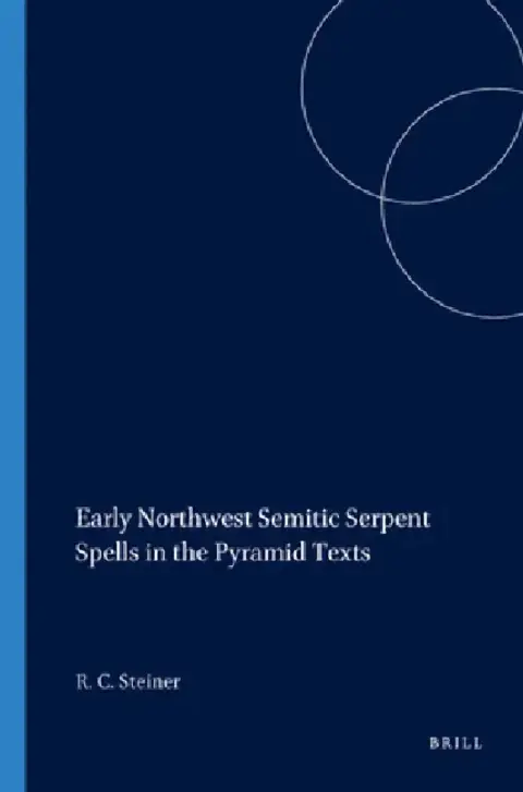 Cover of Early Northwest Semitic Serpent Spells in the Pyramid Texts