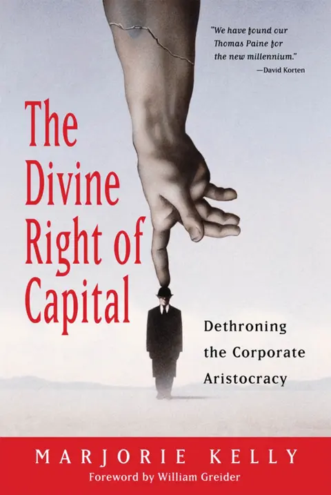 Cover of The Divine Right of Capital - Dethroning the Corporate Aristocracy