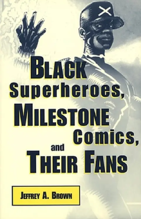 Cover of Black Superheros, Milestone Comics, and Their Fans