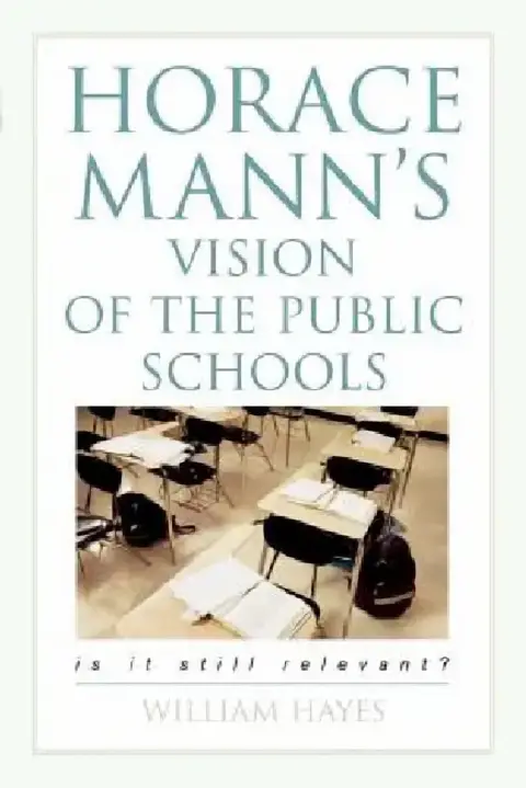 Cover of Horace Mann's Vision of the Public Schools
