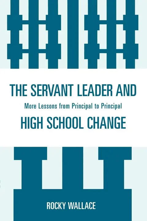 Cover of The Servant Leader and High School Change