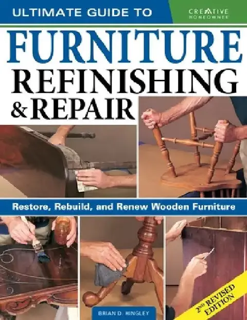 Cover of Ultimate Guide to Furniture Refinishing & Repair, 2nd Revised Edition
