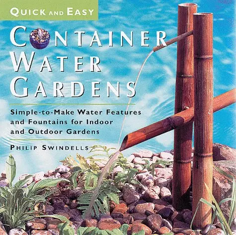Cover of Quick & Easy Container Water Gardens