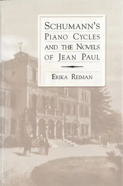 Cover of Schumann's Piano Cycles and the Novels of Jean Paul