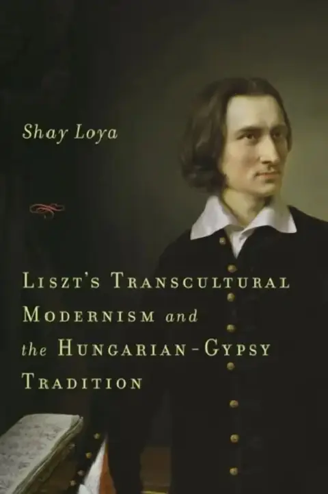 Cover of Liszt's Transcultural Modernism and the Hungarian-Gypsy Tradition