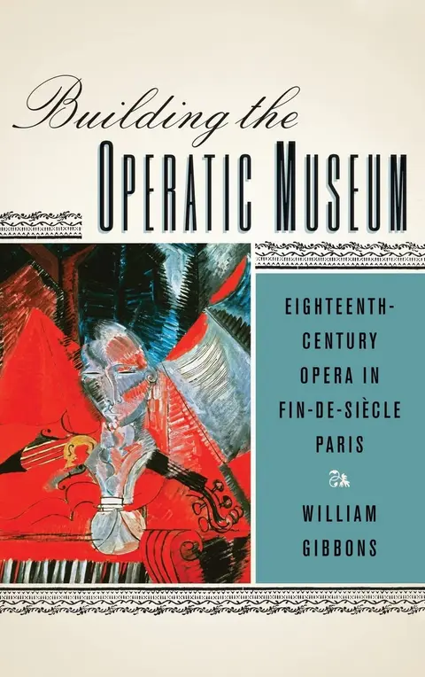 Cover of Building the Operatic Museum