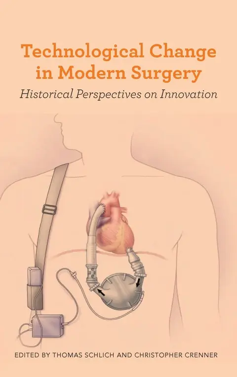 Cover of Technological Change in Modern Surgery – Historical Perspectives on Innovation