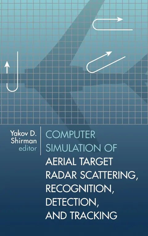 Cover of Computer Simulation of Aerial Target Radar Scattering, Recognition, Detection and Tracking
