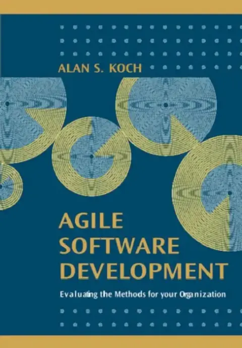 Cover of Agile Software Development Evaluating the Methods for Your Organization