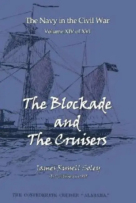 Cover of The Blockade and the Cruisers